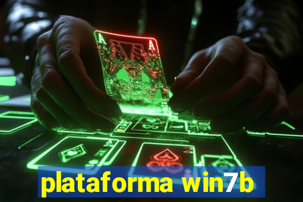 plataforma win7b